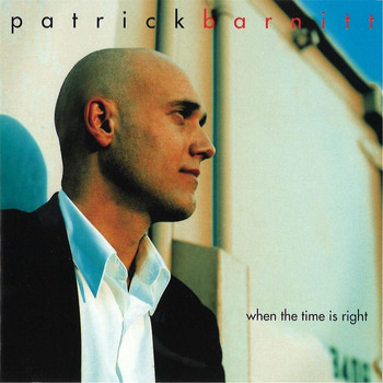 Patrick Barnitt - When the Time Is Right