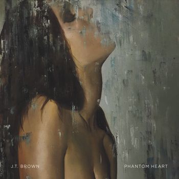 J.T. Brown - Phantom Heart