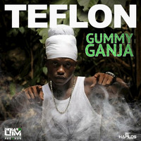 Teflon - Gummy Ganja