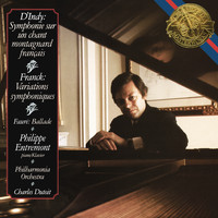 Philippe Entremont - D'Indy: Symphonie sur un chant montagnard français - Franck: Variations symphoniques - Fauré: Ballade