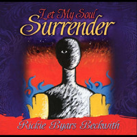 Rickie Byars Beckwith - Let My Soul Surrender