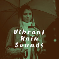 Rain Sounds Nature Collection, White! Noise and Rainfall - Vibrant Rain Sounds