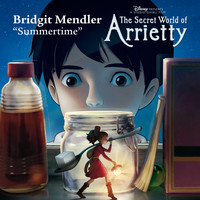 Bridgit Mendler - Summertime (from "The Secret World of Arrietty")