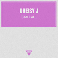 Dreisy J - Starfall - Single