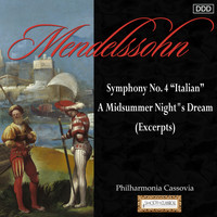 Philharmonia Cassovia and Johannes Wildner - Mendelssohn: Symphony No. 4, "Italian" - A Midsummer Night"s Dream (Excerpts)