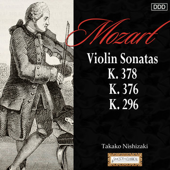 Takako Nishizaki - Mozart: Violin Sonatas,  K. 378, K. 376 and K. 296