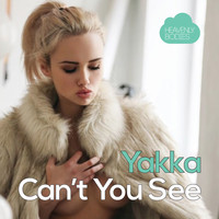 Yakka - Can't You See