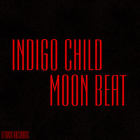Indigo Child - Moon Beat