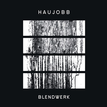 Haujobb - Blendwerk