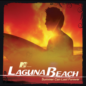 Various Artists - MTV Presents Laguna Beach - Summer Can Last Forever