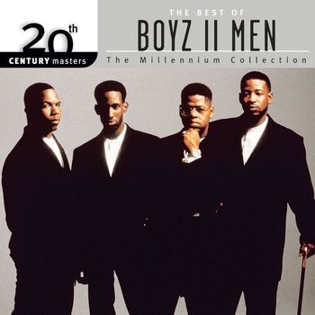 Boyz II Men - The Best Of Boyz II Men 20th Century Masters The Millennium Collection