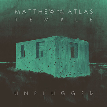 Matthew and the Atlas - Temple (Unplugged)