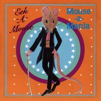 Eek-A-Mouse - Mouse-A-Mania
