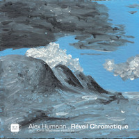 Alex Humann - Reveil chromatique