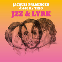 Jacques Palminger & 440hz Trio - Jzz & Lyrk