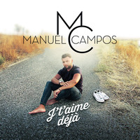 Manuel Campos - J't'aime déjà