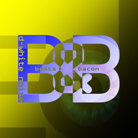 D-White Noise - Beats & Bacon EP