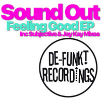 Sound Out - Feeling Good EP