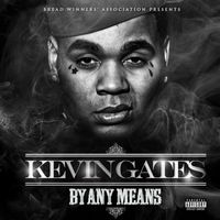 Kevin Gates - By Any Means (Explicit)