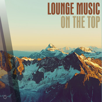 Various Artists - Lounge Music On The Top