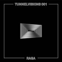 Tunnelvisions - Raga