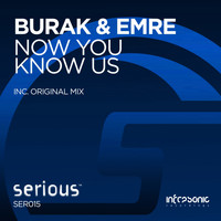Burak & Emre - Now You Know Us