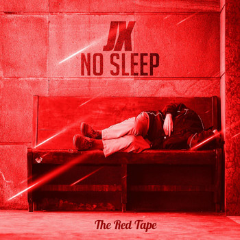 JX - No Sleep (The Red Tape)