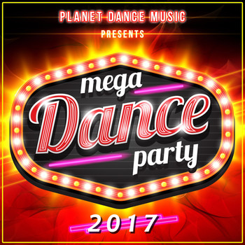 Various Artists - Mega Dance Party 2017