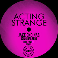 Jake Encinas - Acting Strange