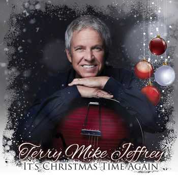Terry Mike Jeffrey - It's Christmas Time Again