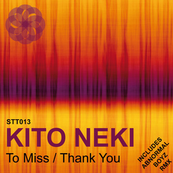 Kito Neki - To Miss / Thank You