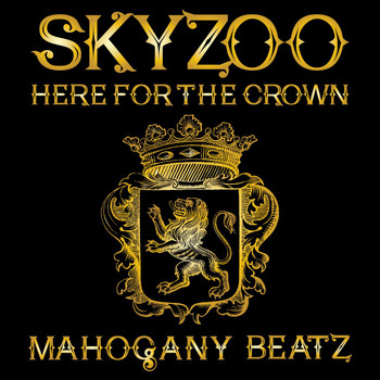 Skyzoo - Here for the Crown