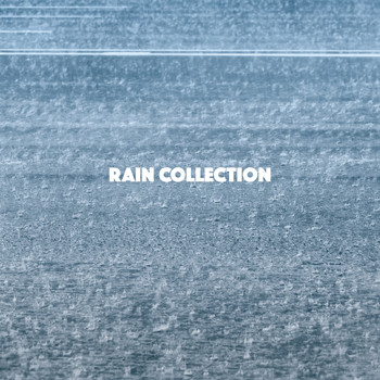 Rain, Ocean Sounds and Rainfall - Rain Collection