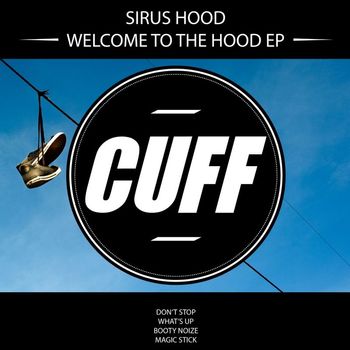 Sirus Hood - Welcome To The Hood EP