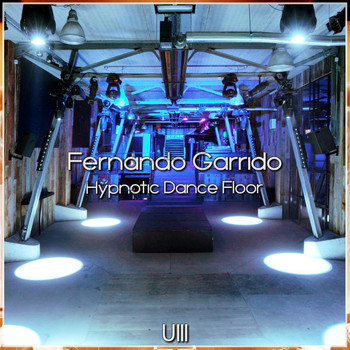 Fernando Garrido - Hypnotic Dance Floor