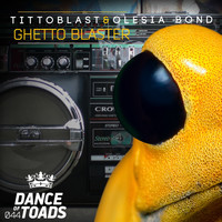 TittoBlast & Olesia Bond - Ghetto Blaster