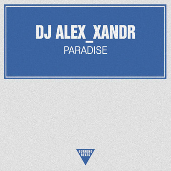 DJ Alex_Xandr - Paradise - Single