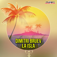 Dimitri Bruev - La Isla