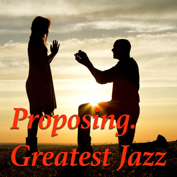 Various Artists - Proposing. Greatest Jazz
