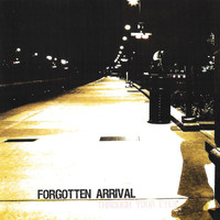 Forgotten Arrival - Through Your Eyes
