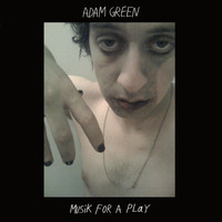 Adam Green - Musik for a Play