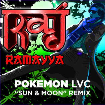 Raj Ramayya - Pokemon (Lvc "Sun & Moon" Remix)