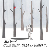 Ben Smith - Cold Snap: Old Man Winter, Vol. 1-6