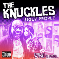 The Knuckles - Ugly People (Explicit)