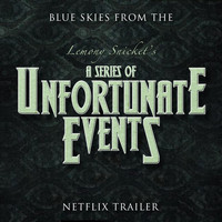 Doris Day - Blue Skies (From The "Lemony Snicket's a Series of Unfortunate Events" Netflix Trailer)