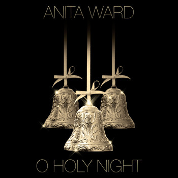 Anita Ward - O Holy Night - Single