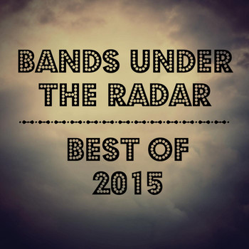 Tanya Montana Coe - Bands Under the Radar: Best of 2015