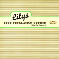 Lilys - Zero Population Growth: Bliss Out V.15