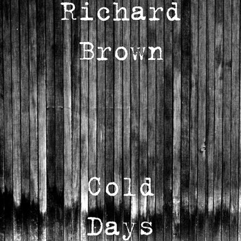 Richard Brown - Cold Days