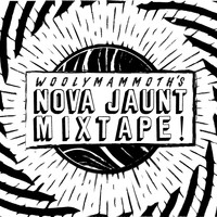 Woolymammoth - Nova Jaunt Mixtape